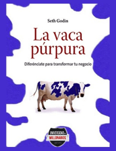 La Vaca Púrpura  Diferénciate por Seth Godin