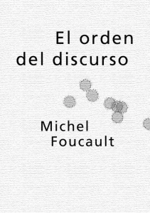 Foucault - El orden del discurso