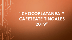 CHOCOPLATANEA Y CAFEATE TINGALES 2019