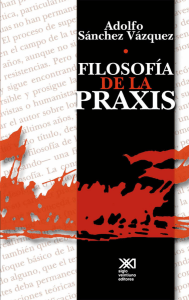 Filosofia-de-la-praxis-Adolfo-Sanchez-Vazquez-pdf