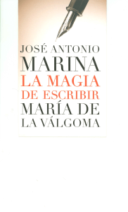 La magia de escribir(Jose Antonio Marina)