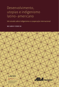 Desenvolvimento, utopias e indigenismo latino-americano. Um estudo sobre indigenismo e cooperação internacional