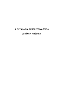 La Eutanasia perspectiva etica juridica y medica