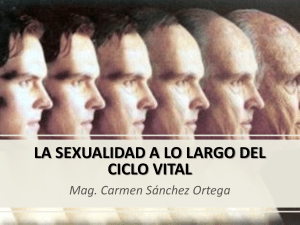 LA SEXUALIDAD A LO LARGO DEL CICLO VITAL