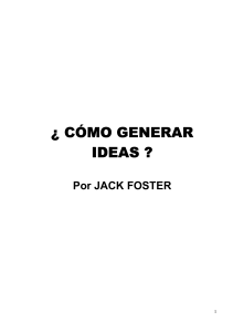 como generar ideas  -  jack foster