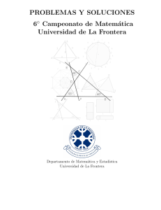 Problemas y Soluciones. 6to Campeonato de Matemática-Universidad de La Frontera