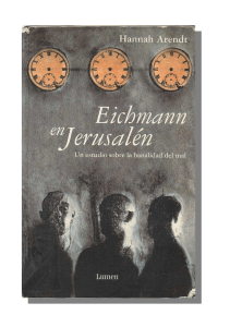 Hannah Arendt. Eichmann en Jerusalen