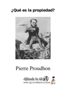 Pierre Proudhon - Que es la Propiedad