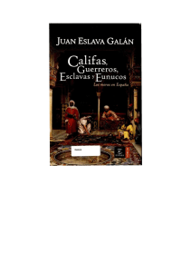 (Ebook Spa) Juan Eslava Galan - Califas Guerreros Esclavas Y Eunucos