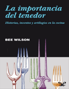 La importancia del tenedor. His - Bee Wilson