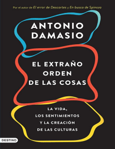 El extraño orden de las cosas- Antonio Damasio