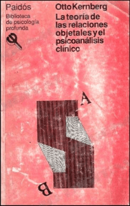 La-teoria-de-las-relaciones-objetales-y-el-psicoanalisis-clinico-Otto-Kernberg-pdf