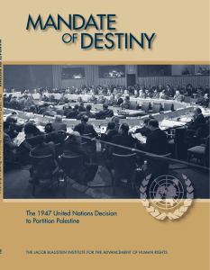 Mandate of Destiny The 1947 United Nations Decision to Partition Palestine