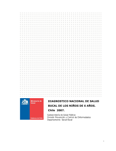 Diagn&oacute;stico Salud Bucal Ni&ntilde;os 6 A&ntilde;os Chile 2007