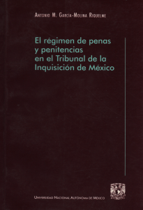 El régimen de penas y penitencias en el Tribunal de la Inquisición de México