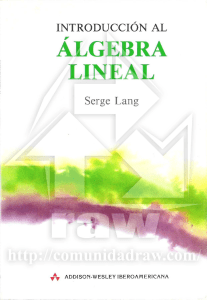 50249137-Introduccion-al-Algebra-Lineal-Serge-Lang-comunidadraw-com