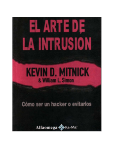 El arte de la intrusión, cómo ser un hacker o evitarlos MEXICO 2007- Mitnick