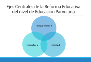 1. PPT Ejes Centrales de la Reforma Educativa del nivel de Educacion Parvularia