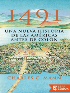 1491  Una nueva historia de las - Charles C. Mann