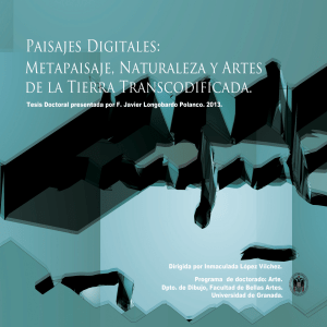 Paisajes Digitales. Metapaisajes, Naturaleza y Artes de la Tierra Transcodificada