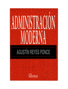 ADMINISTRACION MODERNA - AGUSTIN REYES P