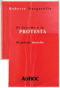 EL DERECHO A LA PROTESTA - ROBERTO GARGARELLA 2005