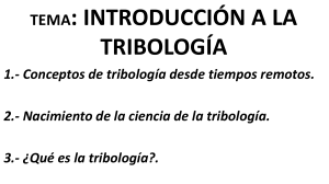 1.- INTRODUCCIÓN A LA TRIBOLOGÍA