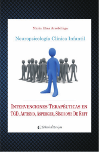 [Neuro] Neuropsicologia clinica infantil intervenciones terapeuticas en TGD, autismo, asperger, sindrome de rett (1)