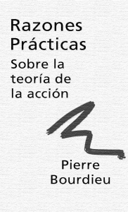 Bourdieu Pierre-Razones practicas Sobre la teoria de la accion