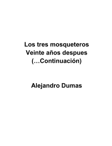Alejandro Dumas - Los tres mosqueteros (continuaci+¦n)