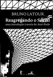 Bruno Latour - Reagregando o social  uma introdução à Teoria do Ator-Rede-EDUFBA (2012)