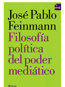 Jose Pablo Feinmann - Filosofia Política del poder mediático