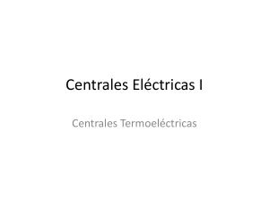 Centrales Eléctricas I Clase 3  Centrales Termoeléctricas I.