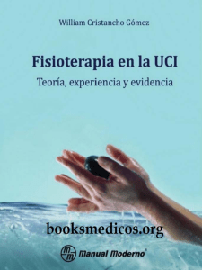 Fisioterapia en la UCI Teoria, experiencia y evidencia booksmedicos.org