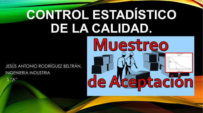 Control Estadístico De La Calidad