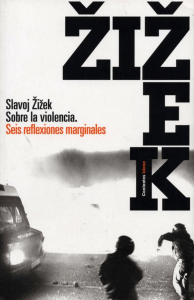ZIZEK, Slavoj. Sobre la violencia