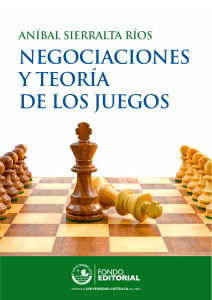Negociaciones y Teor&iacute;a de los Juegos: An&iacute;bal Sierralta R&iacute;os