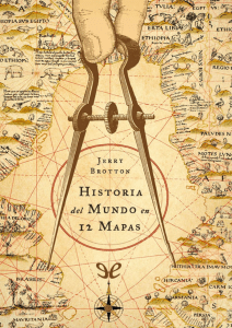 Brotton, Jerry (2012) - Historia del mundo en 12 mapas
