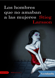 1- Los hombres que no amaban a las mujeres - Stieg Larsson
