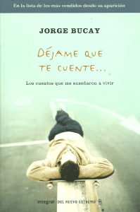 D&eacute;jame que te cuente - Jorge Bucay: Relatos para reflexionar