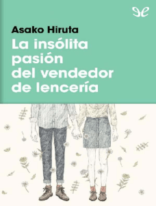 La insolita pasion del vendedor - Asako Hiruta