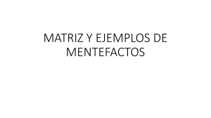 MATRIZ Y EJEMPLOS DE MENTEFACTOS
