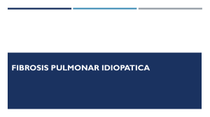 FIBROSIS PULMONAR IDIOPATICA Presentacion