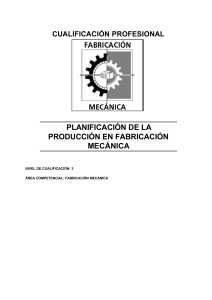PLANIFICACIÓN DE LA PRODUCCIÓN EN FABRICACIÓN MECÁNICA