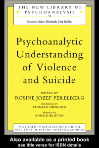 [new library of psychoanalysis, 33] rosine jozef perelberg - psychoanalytic understanding of violence and suicide (1999, routledge)