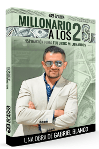 Millonario a Los 20 Inspiracion Para Los Futuros Millonarios - Gabriel Blanco, updf