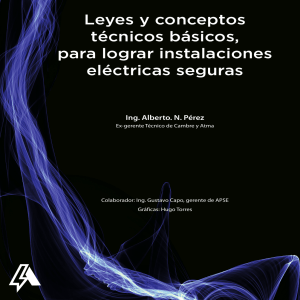 Leyes y conceptos tecnicos basicos para lograr instalaciones electricas seguras Alberto Perez