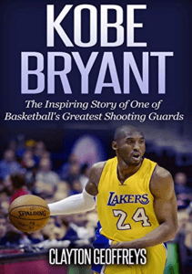 [DOWNLOAD] Kobe Bryant: The Inspiring Story of One of Basketball s Greatest 