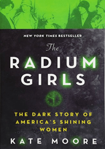 Read The Radium Girls: The Dark Story of America s Shining Women full