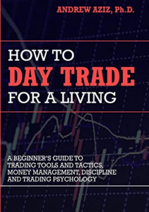 Pdf download How to Day Trade for a Living: A Beginner s Guide to Trading Tools and Tactics, Money Management, Discipline and Trading Psychology full